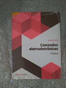 Comando Eletroeletrônicos: Prática - Senai-SP