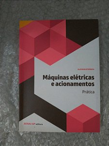 Máquinas Elétricas e Acionamentos : Teoria - Senai-SP