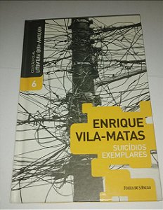 Suicídios exemplares - Enrique Vila-Matas - Capa Dura