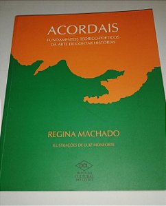 Acordais - Fundamentos teórico-poéticos da arte de contar histórias - Regina Machado