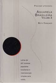 Aquarela Brasileira Vol. 3 - Beth Cançado (Capa Dura)