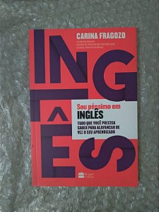 Sou Péssimo em Inglês - Carina Fragozo