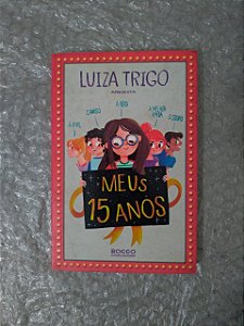 Meus 15 Anos - Luiza Trigo