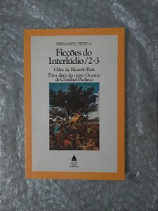 Ficções do Interlúdio / 2-3 - Fernando Pessoa