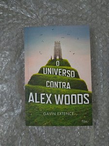 O Universo Contra Alex Woods - Gavin Extence