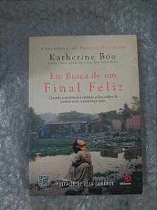 Em Busca de Um Final Feliz - Katherine Boo