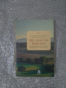 Mil Dias na Toscana - Marlena de Blasi
