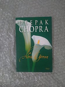 Alma Gêmea - Deepak Chopra