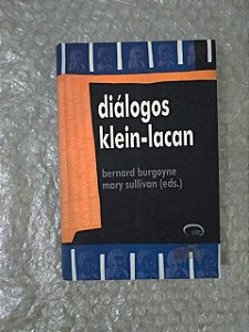 Diálogos klein-lacan - Bernard Burgoyne e Mary Sullivan (eds.)