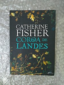 Coroa de Landes - Catherine Fisher