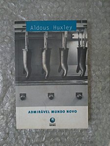 Admirável Mundo Novo - Aldous Huxley