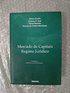 Mercado de Capitais Regime Jurídico - Nelson Eizirik, Ariádna B. Gaal