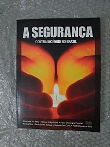 A Segurança - Contra Incêndio no Brasil