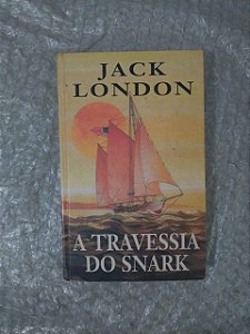 A Travessia do Snark - Jack London