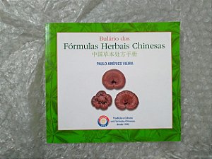 Bulário das Fórmulas Herbais Chinesas - Paulo Américo Vieira