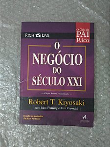 O Negócio do Século XXI - Robert T. Kiyosaki (amassado)