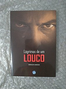 Lágrimas de um Louco - Agnaldo Cardoso