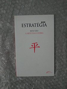 Estratégia: A Arte da Guerra - Sun Tzu