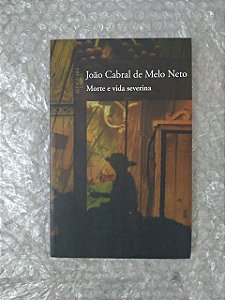Morte e Vida Severina - João Cabral de Melo Neto