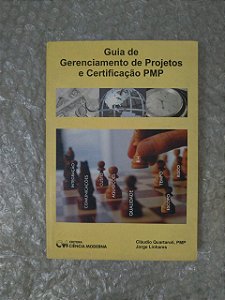 Guia de Gerenciamento de Projetos e Certificações PMP - Cláudio Quartaroli, PMP e Jorge Linhares