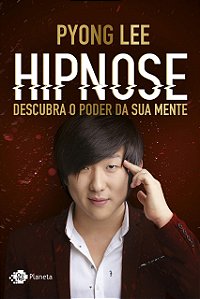 Hipnose - Pyong Lee - Descubra o poder da sua mente (marcas)