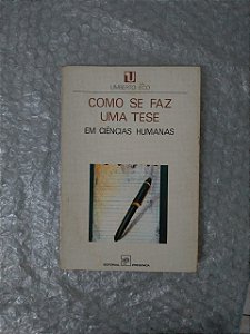 Como Se faz Uma Tese em Ciências Humanas - Umberto Eco