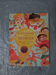 A Descoberta do Brincar - Maria Angela Barbato Carneiro e Janine J. Dodge