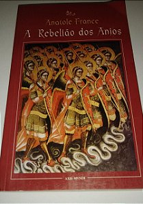 A rebelião dos anjos - Anatole France