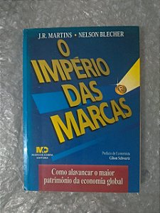 O Império das Marcas - J. R. Martins e Nelson Blecher