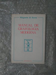 Manual de Grafologia Moderna - Marguerite de Surany