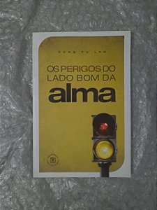 Os Perigos do Lado Bom da Alma - Dong Yu Lan