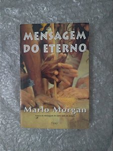 Mensagem do Eterno - Marlo Morgan