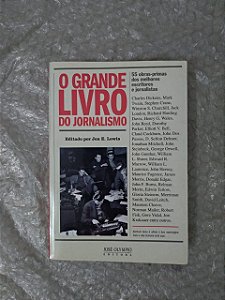 O Grande Livro do Jornalismo - Jon E. Lewis