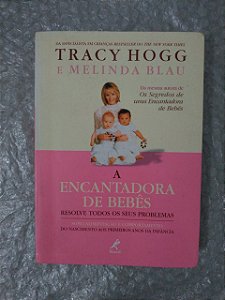 A Encantadora de Bebês - Tracy Hogg e Melinda Blau (Grifos)