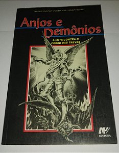 Anjos e demônios - A luta contra o poder das trevas - Gustavo Antonio Solimeo