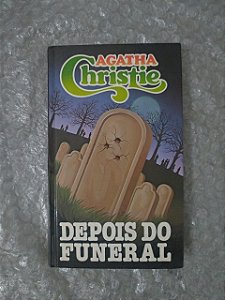 Depois do Funeral - Agatha Christie - Círculo do Livro Capa Dura