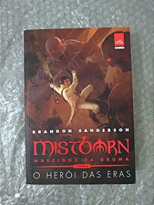 MistBorn 3: O Herói das Eras  - Brandon Sanderson
