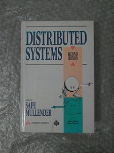 Distributed Systems - Sape Mullender