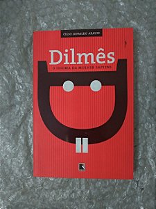 Dilmês - Celso Arnaldo Araujo - O Idioma da mulher sapiens