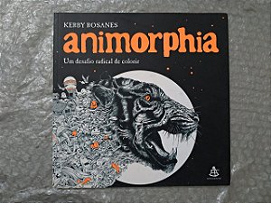 Animorphia: Um Desafio Radical de Colorir - Kerby Rosanes