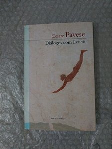 Diálogos com Leucó - Cesare Pavese ( Cosac & Naify )
