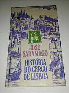 História do cerco de Lisboa - José Saramago - Capa Dura