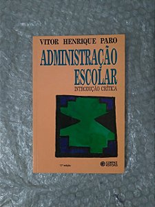 Administração Escolar - Vitor Henrique Paro