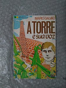 A torre e sua Voz - Mário Galvão