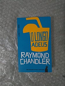 O Longo Adeus - Raymond Chandler (Pocket)