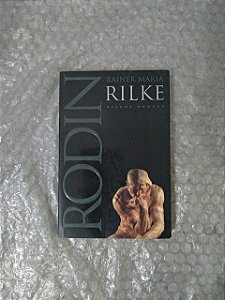 Rodin - Rainer Maria Rilke