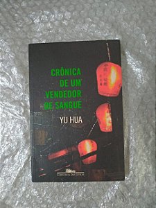 Crônicas de um Vingador de Sangue - Yu Hua