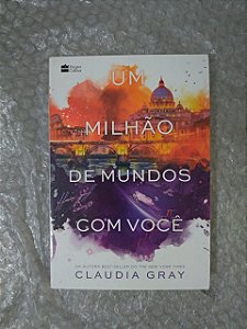 Um milhão de mundos com você - Claudia Gray