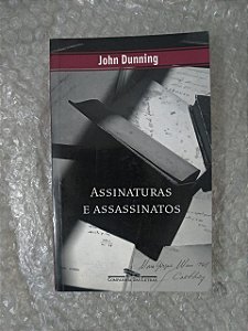 Assinaturas e Assassinatos - John Dunning
