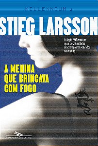 A Menina que Brincava com Fogo - Stieg Larsson ( Edição Econômica) - Millennium 2